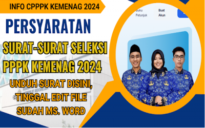 Ketentuan, Jadwal, Surat Lamaran, Pernyataan dan Keterangan Pengalaman Kerja untuk Daftar Seleksi PPPK Kemenag 2024